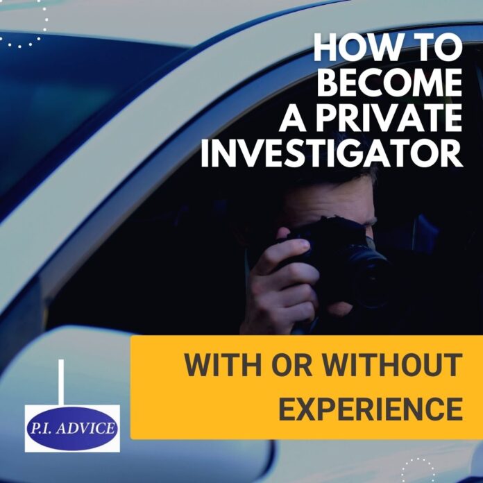 How To A Private Investigator In The United States Private Investigator Advice