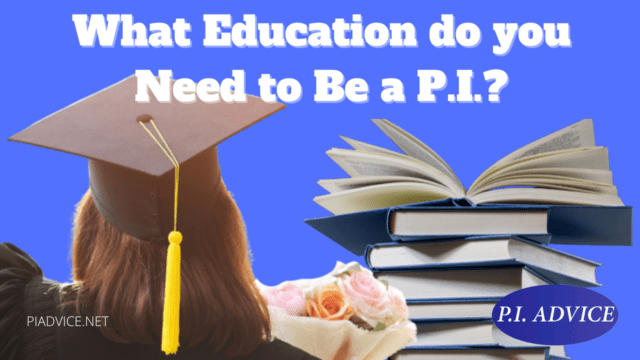 What Education is Required to Become a Private Investigator?