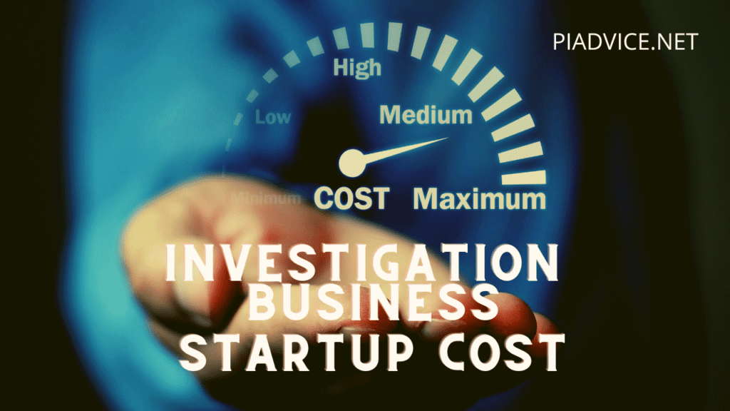 Private Investigation Business startup cost